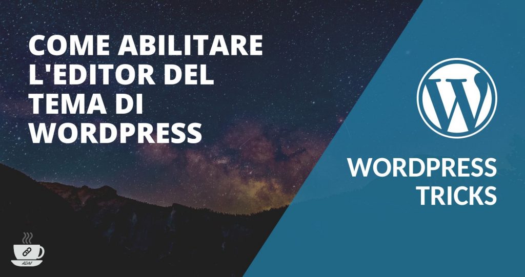 Come abilitare leditor del tema di Wordpress
