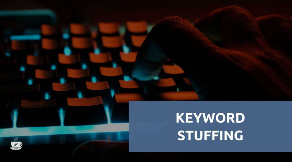 Keyword Stuffing: Perché Evitarlo e Come Ottimizzare le Tue Parole Chiave